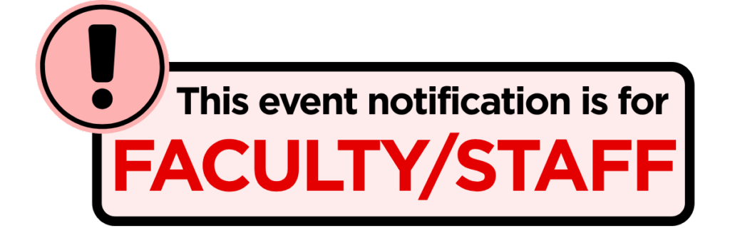 Text: "This event notification is for faculty / staff."